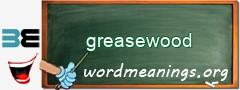 WordMeaning blackboard for greasewood